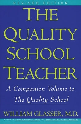 Quality School Teacher Ri by Glasser, William