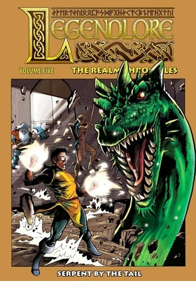 Legendlore - Volume 5: Serpent by the Tail by Kerr, Stuart