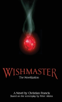 Wishmaster: The Novelization by Francis, Christian