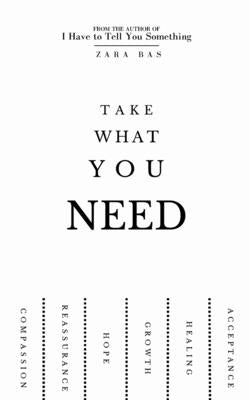 Take What You Need by Bas, Zara