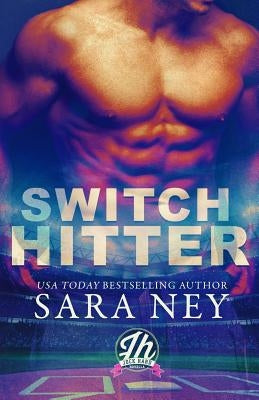 Switch Hitter: a Jock Hard novella by Ney, Sara