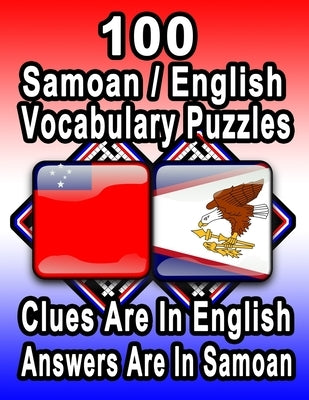 100 Samoan/English Vocabulary Puzzles: Learn and Practice Samoan By Doing FUN Puzzles!, 100 8.5 x 11 Crossword Puzzles With Clues In English, Answers by Publishing, On Target