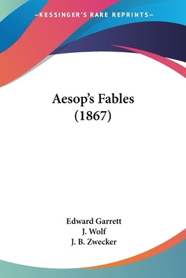 Aesop's Fables (1867) by Garrett, Edward