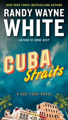 Cuba Straits by White, Randy Wayne