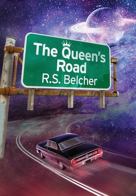 The Queen's Road by Belcher, R. S.