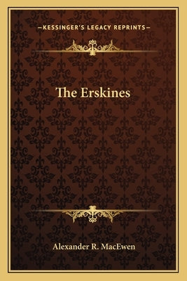 The Erskines by Macewen, Alexander R.