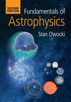 Fundamentals of Astrophysics by Owocki, Stan