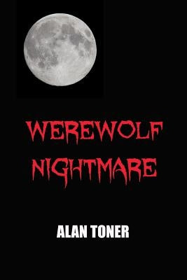 Werewolf Nightmare by Toner, Alan