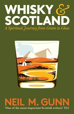 Whisky and Scotland by Gunn, Neil M.