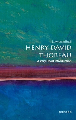 Henry David Thoreau: A Very Short Introduction by Buell, Lawrence
