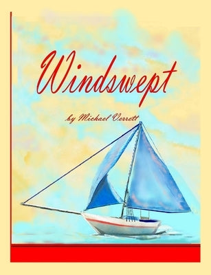 Windswept (Part II Wherever the Wind May Blow) by Verrett, Michael