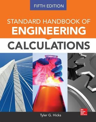 Standard Handbook of Engineering Calculations, Fifth Edition by Hicks, Tyler G.