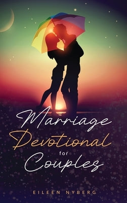 Marriage Devotional for Couples: Bound Together in Love by Nyberg, Eileen