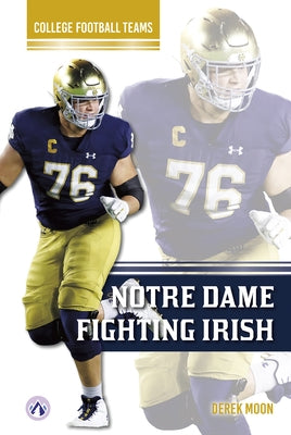 Notre Dame Fighting Irish by Moon, Derek