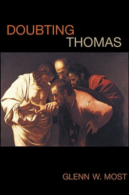 Doubting Thomas by Most, Glenn W.