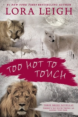 Too Hot to Touch by Leigh, Lora