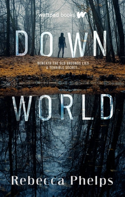 Down World by Phelps, Rachel