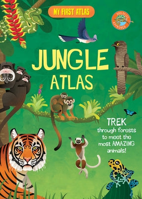 Jungle Atlas by De La Bedoyere, Camilla