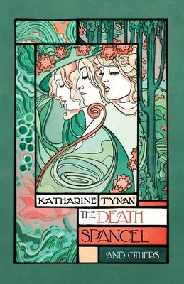 The Death Spancel and Others by Tynan, Katharine