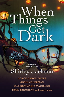 When Things Get Dark by Datlow, Ellen