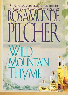 Wild Mountain Thyme by Pilcher, Rosamunde