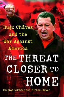 Threat Closer to Home by Schoen, Douglas