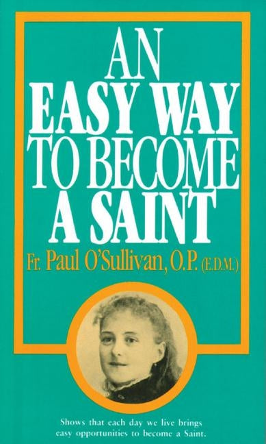 An Easy Way to Become a Saint by O'Sullivan, Paul