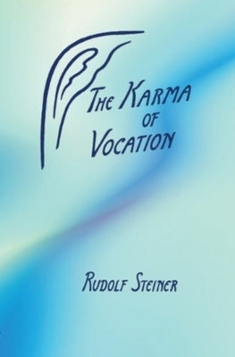 The Karma of Vocation: (Cw 172) by Steiner, Rudolf