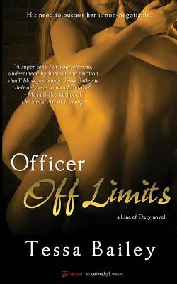 Officer Off Limits by Bailey, Tessa