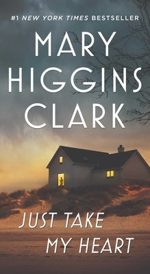 Just Take My Heart by Clark, Mary Higgins