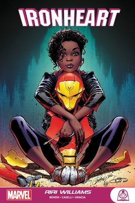 Ironheart: Riri Williams by Bendis, Brian Michael