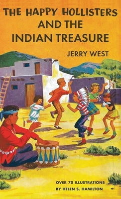 The Happy Hollisters and the Indian Treasure: HARDCOVER Special Edition by West, Jerry