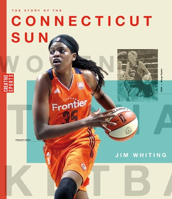 The Story of the Connecticut Sun by Whiting, Jim