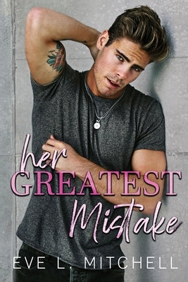 Her Greatest Mistake by Mitchell, Eve L.