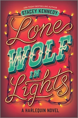 Lone Wolf in Lights: A Spicy Emotional Western Christmas Romance by Kennedy, Stacey