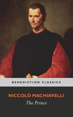 The Prince by Machiavelli, Niccolo