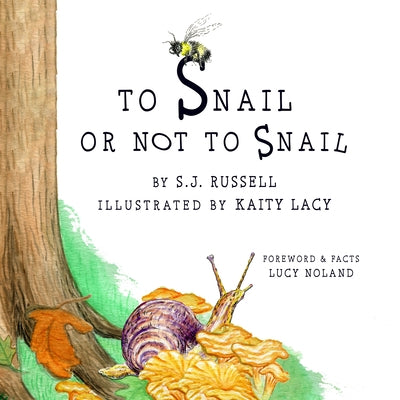 To Snail or Not to Snail by Russell, Sj