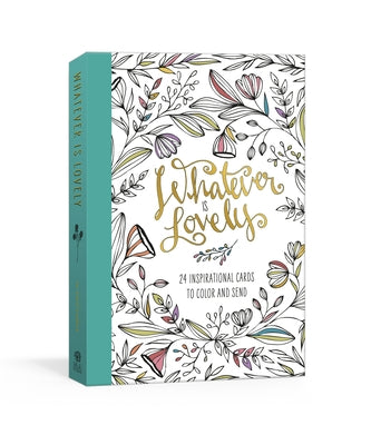 Whatever Is Lovely Postcard Book: Twenty-Four Inspirational Cards to Color and Send: Postcards by Ink &. Willow