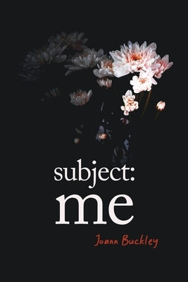 Subject: Me by Buckley, Joann