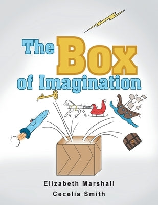 The Box of Imagination by Marshall, Elizabeth