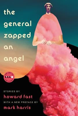 The General Zapped an Angel by Fast, Howard