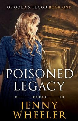 Poisoned Legacy by Wheeler, Jenny