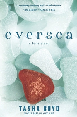 Eversea: a love story by Boyd, Natasha