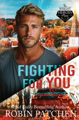 Fighting for You by Patchen, Robin