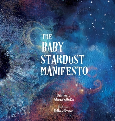 The Baby Stardust Manifesto by Heer, Dain