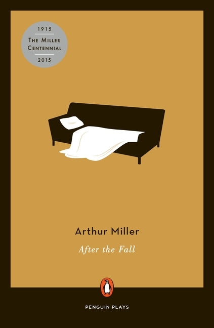 After the Fall: A Play in Two Acts by Miller, Arthur