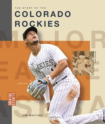 The Story of the Colorado Rockies by Whiting, Jim
