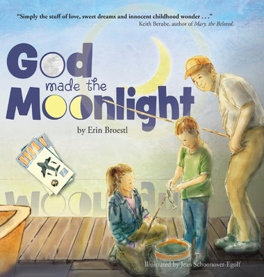 God Made the Moonlight by Broestl, Erin E.