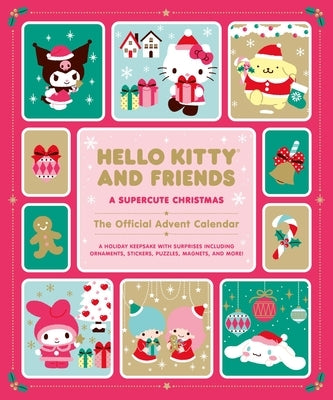 Hello Kitty and Friends: A Supercute Christmas: The Official Advent Calendar: A Holiday Keepsake with Surprises Including Ornaments, Stickers, Puzzles by Sanrio Inc