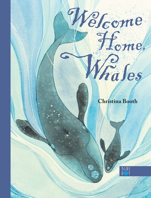 Welcome Home, Whales by Booth, Christina